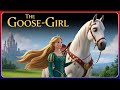The Goose Girl | A Story of Tragedy, Betrayal and Triumph