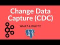Change Data Capture (CDC) Explained (with examples)