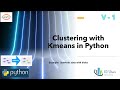 V-1: Clustering with Kmeans in Python: Sklearn | Unsupervised learning | data analysis | Discovery
