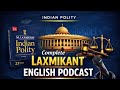 Complete M. Laxmikant Indian Polity | English Podcast | UPSC \u0026 State PCS