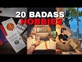 20 Badass Hobbies You Should Learn In 2026