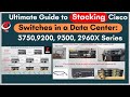 Ultimate Guide to Cisco Switch Stacking | 3750, 9200, 9300, 2960X  Explained | CCNA CCNP Data Center