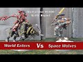 World Eaters v Space Wolves (Space Marines) - 2000 pts Warhammer 40k Battle Report