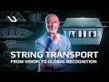 String Transport: From Dream to Global Recognition