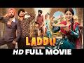 Laddu | Punjabi Movie | gurnam bhullar | Sonam Bajwa | Nirmal Rishi | Jayant | New Punjabi Movie