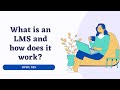 What is an LMS and how does it work?