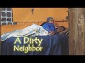 Dlamini \u0026 Ngwenya - A Dirty Neighbor