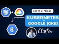 Create Kubernetes in GKE Step by Step | Google Kubernetes Engine | GCP Training 2025 | K21Academy