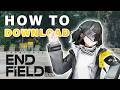 How to Download and Install Arknights Endfield ► Arknights Endfield
