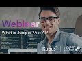 What is Juniper Mist AI? | Juniper Mist Webinar, Session 1