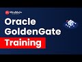 Oracle GoldenGate Training | Oracle GoldenGate Certification Course | Demo - MindMajix