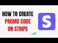 How to Create Promo Codes on Stripe – Best Method – Full Guide