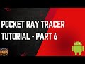 Pocket Ray Tracer in Android for Beginners | Tutorial | Part 6