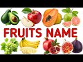 FRUITS NAME FOR KIDS | Fruits Name in English \u0026 Hindi With Prounotion | फलों के नाम  | Fruits Video 