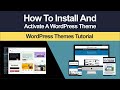 How To Install And Activate A WordPress Theme (Step By Step Tutorial)