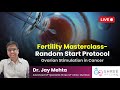 Fertility Masterclass 12 - Random Start Protocol | Ovarian Stimulation in Cancer