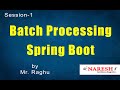 Batch Processing Spring Boot | Session-1 | Mr. Raghu