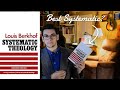 The BEST Systematic Theology? : Berkhof Book Review