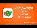 Playwright with Java - File Upload