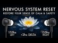 Nervous System Reset - 2 Hz Delta Binaural Beat - Restore Your Sense of Calm \u0026 Safety