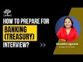 Mock Interview Practice for Banking Treasury | Big 4 Interview Questions for Banking Treasury