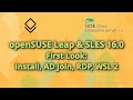 openSUSE Leap \u0026 SLES 16.0 First Look: Install, AD Join, RDP, WSL 2