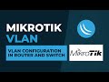 Mikrotik VLAN - VLAN Configuration in Router and Switch I Step by Step Tutorial