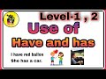 Has and have for kids class 1, 2 || how to use has and have and english grammar for kid ||