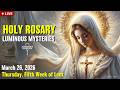 🔴 Rosary Thursday Luminous Mysteries of the Rosary March 26, 2026 Praying together