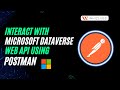 Interacting with Microsoft Dataverse Web API with Postman: A Step-by-Step Guide | Whizlabs