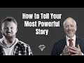 How to Tell Your Most Powerful Story | Ep 33: Stephen Semple