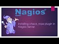 Lesson_9a Installing check nrpe plugin in Nagios Server