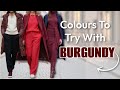 The Best Colours That Pair Perfectly With Burgundy And Look Expensive