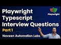 Playwright Typescript Interview Questions \u0026 Answers - Part 1 | Naveen Automation Labs