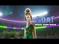 GOAT - Official Teaser Trailer (HD)