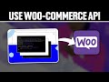 How To Use WooCommerce API 2023! (Full Tutorial)