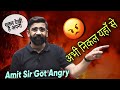 Amit Mahajan Sir Got Angry In live Class | Amit Mahajan Sir 🔥🔥🔥🔥🔥