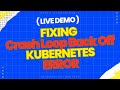CrashLoopBackOff Kubernetes Error | Live Demo | Meaning, Reason \u0026 Fix