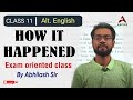 How It Happened | Class 11 Alternative English | Chapter 6 | Abhilash Sir | Aspire Academy