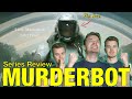 MURDERBOT - SERIES REVIEW