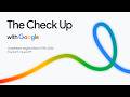 The Check Up with Google 2026