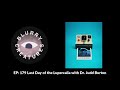 EP: 179 Last Day of the Lupercalia with Dr. Judd Burton - Blurry Creatures