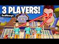 3 PLAYERS vs THE NEIGHBOR! | Hello Neighbor Multiplayer (100,000 SUBSCRIBER SPECIAL)
