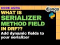 SerializerMethodField In Django Rest | How To Add Dynamic Fields To Serializer | CODE AURA