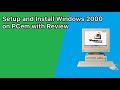 PCem Tutorial: Setup and Install Windows 2000 and Review