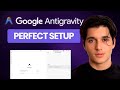 Best Google Antigravity Agent Setup