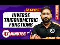 Inverse Trigonometric Functions in 47 Minutes | Class 12th Maths | Mind Map Series