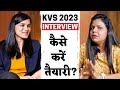 KVS 2023 Interview Preparation Overview by Himanshi Singh \u0026 KVS Teacher Seema Goyal