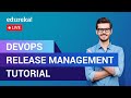 DevOps Release Management Tutorial | DevOps Tutorial | DevOps Training | Edureka | DevOps Live - 1
