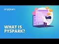 What Is Pyspark? | Introduction to Pyspark | Why Use Pyspark? | Pyspark For Beginners | Simplilearn
